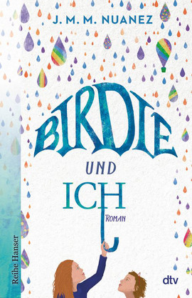 Birdie und Ich - German version of Birdie and Me by J. M. M. Nuanez